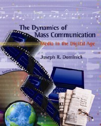 Dominick:Dynamics of Mass Communication