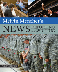 Melvin Mencher's News Reporting and Writing, 12th Edition