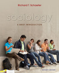 Schaefer: Sociology: A Brief Introduction, 7e