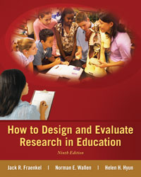 Fraenkel, How to Design and Evaluate Research in Education, Ninth Edition