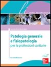 Patologia generale e fisiopatologia 2/ed